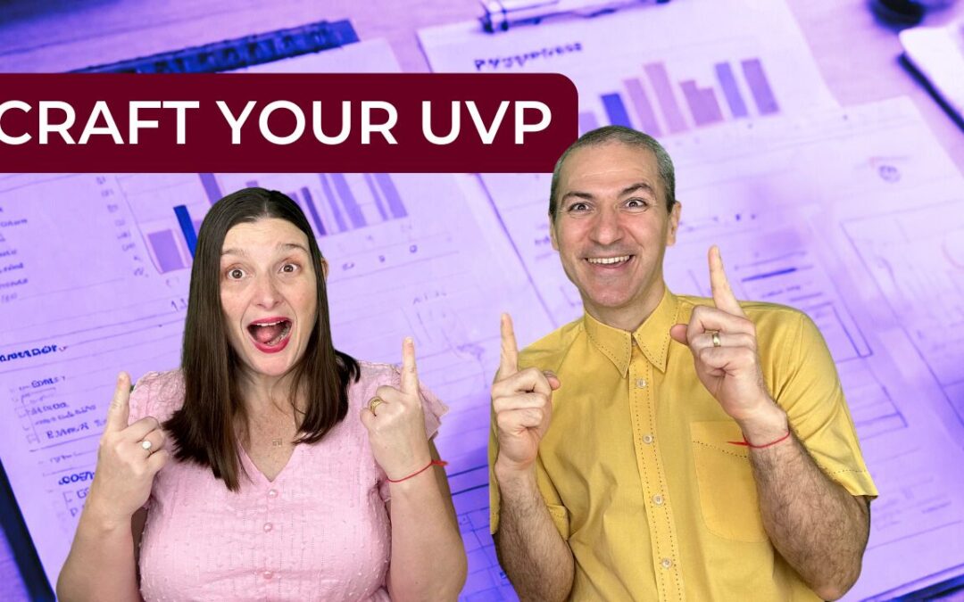 Secrets of Crafting Irresistible UVP & Buyer Personas